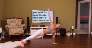 workout on empty stomach to burn more fat